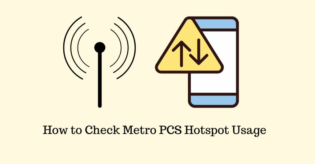 How to Check Metro PCS Hotspot Usage