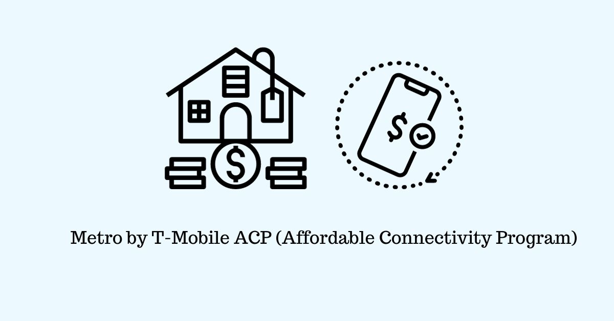 Metro ACP Affordable Connectivity Program
